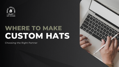 Where to Make Custom Hats: Choosing the Right Partner